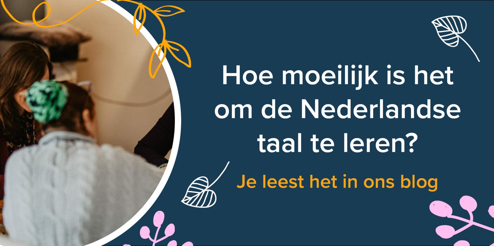 Is de Nederlandse taal moeilijk om te leren?